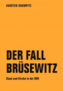 Titel: Karsten Krampitz. "Der Fall Brüsewitz"